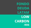 Fondo Deuda Latam Low Carbon/ESG