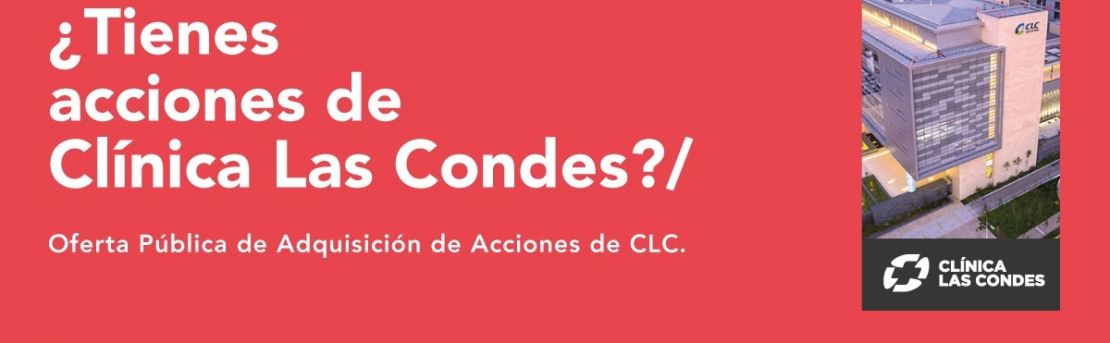 Oferta Pública de Adquisición de Acciones de Clínica Las Condes S.A.