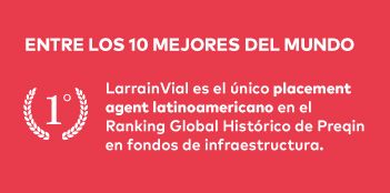 LarrainVial: Único Placement Agent Latinoamericano en el Ranking Global Histórico de Preqin